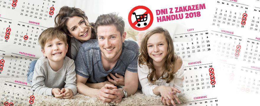 Wolne niedziele – KALENDARZ DNI Z ZAKAZEM HANDLU 2018!