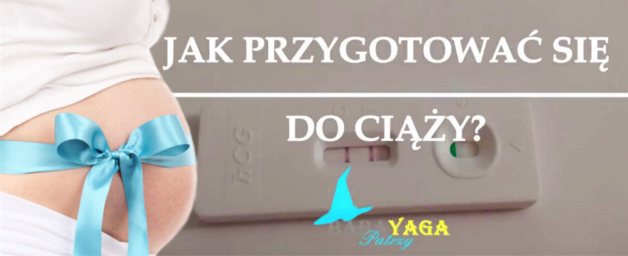 Jak przygotować się do ciąży? ZOBACZ FILM!